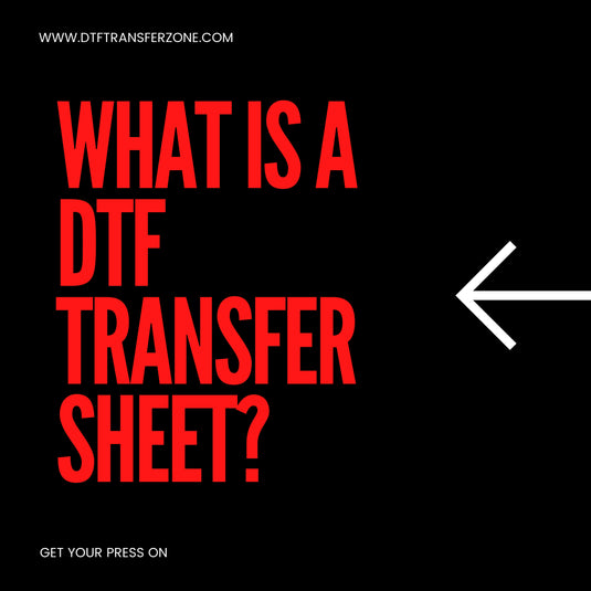 What is a DTF Transfer Sheet?